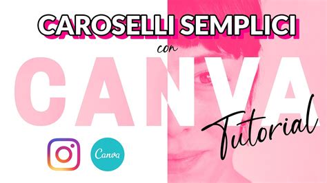 Come Creare Un CAROSELLO Per INSTAGRAM Con CANVA Tutorial Semplice