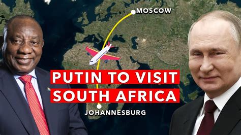 Putin To Visit South Africa Despite International Court Of Justice