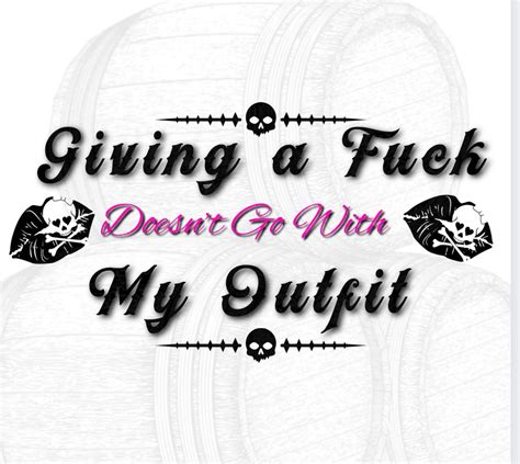 Giving A Fuck Doesnt Go With My Outfit Etsy