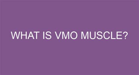 What Is VMO Muscle?