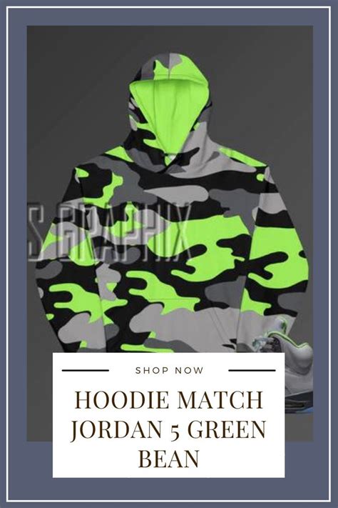 Hoodie Match Jordan 5 Green Bean - Green Bean 5s Hoodie in 2022 ...