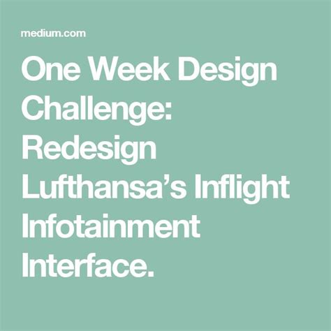 One Week Design Challenge Redesign Lufthansas Inflight Infotainment