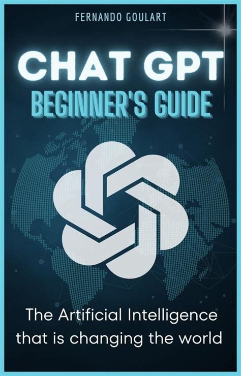 CHAT GPT Beginner S Guide Exploring Chat GPT A Step By Step Guide