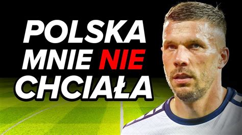 DLACZEGO LUKAS PODOLSKI NIE GRAŁ DLA POLSKI YouTube