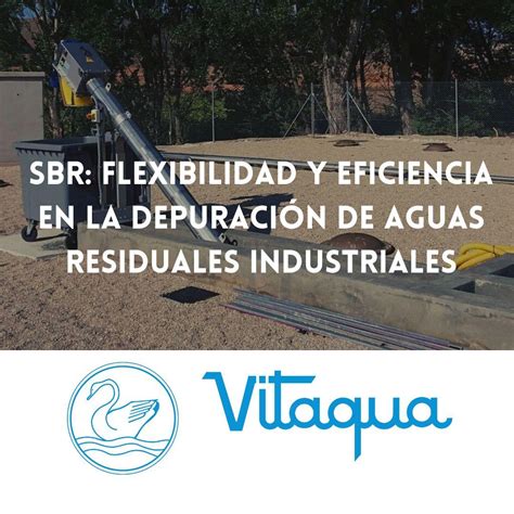 SBR Flexibilidad y Eficiencia en la Depuración de Aguas Residuales