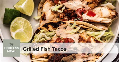 Grilled Fish Tacos - The Endless Meal®