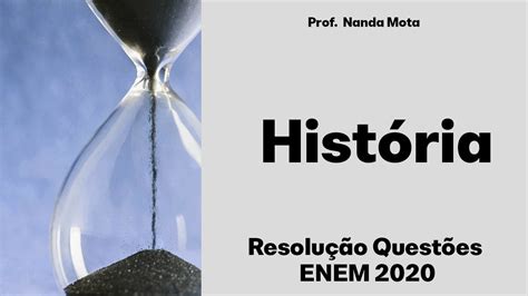 ENEM 2020 - Todas as questões de História Resolvidas e comentadas ...