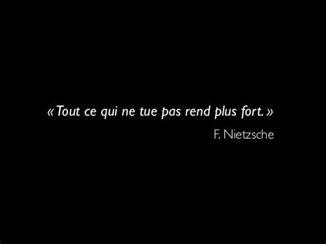 Nietzsche Citation Ce Qui Ne Nous Tue Pas