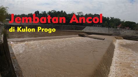 Jembatan Ancol Bligo Di Kalibawang Kulon Progo Yang Merupakan Titik