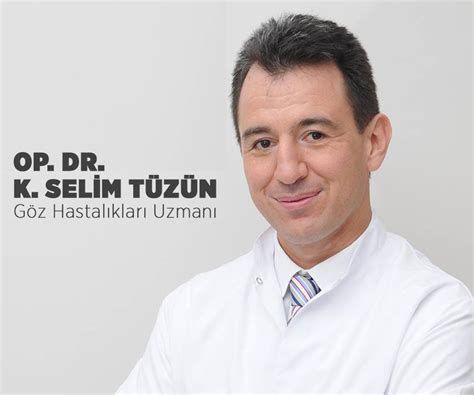 Hakkimda Op Dr K Selim T Z N G Z Sa L Ve Hastal Klar Uzman