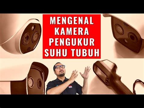 Kamera Pengukur Suhu Tubuh HIKVISION Teknologi Dan Jenisnya YouTube