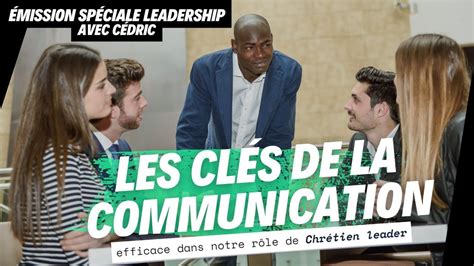 RTA Les clés de la communication efficace dans notre rôle de Chrétien