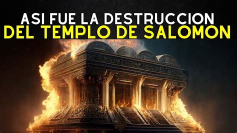 Así fue como Nabucodonosor destruyó el primer Templo de Salomón YouTube