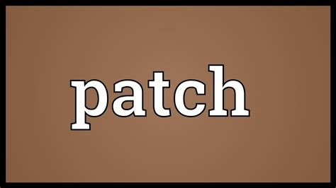 Patch Meaning Youtube