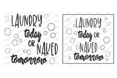 Laundry Today Or Naked Tomorrow Bubbles Farmhouse Svg