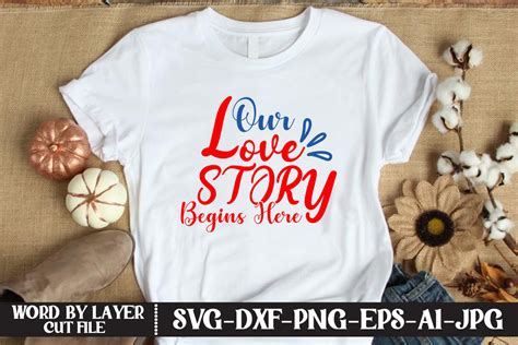 Our Love Story Begins Here Graphic By Kfcrafts · Creative Fabrica