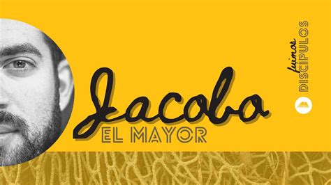 Jacobo El Mayor Hijo De Zebedeo La Vida Del Ap Stol Jacobo Lucas