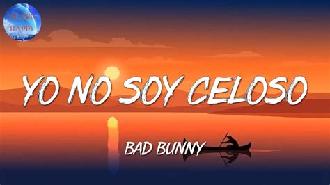 Reggaeton Bad Bunny Yo No Soy Celoso Engo Flow Karol G