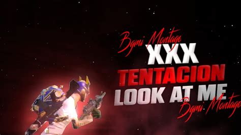 XXX TENTACION LOOK AT ME BGMI MONTAGE I POCO X3 Pro YouTube