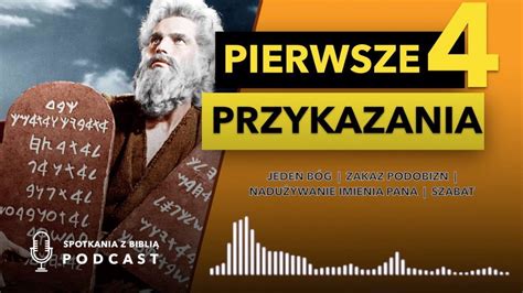 Dekalog Przykazania 1 Do 4 Nasza Relacja Z Bogiem PODCAST