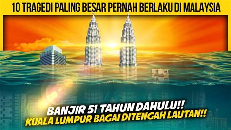 Tragedi Besar Pernah Berlaku Di Malaysia Yang Korang Dah Tak Ingat