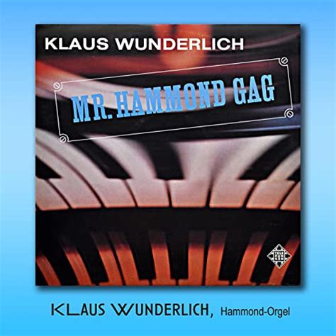 Amazon MusicでKlaus WunderlichのMr Hammond Gagを再生する