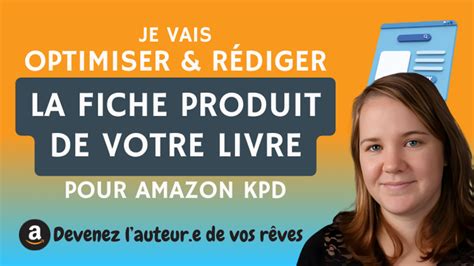 Je vais optimiser et rédiger la fiche produit de votre livre sur Amazon