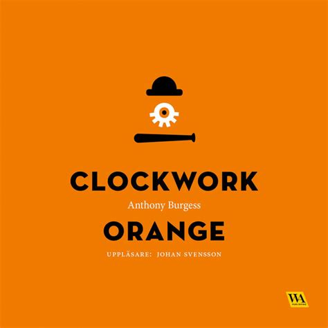 A Clockwork Orange Audiobook By Anthony Burgess Spotify