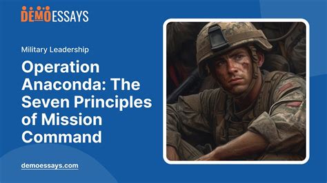 Operation Anaconda The Seven Principles Of Mission Command Essay