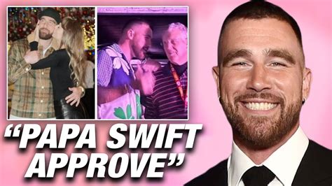 Travis Kelce Already Got Blessing To Marry Taylor Swift S From Her Father Scott Youtube