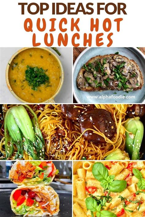 Hot Lunch Ideas Fast Meal Prep Easy Recipes Healthy Lunch Meal