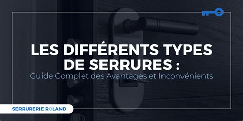 Les Diff Rents Types De Serrures Le Guide Complet