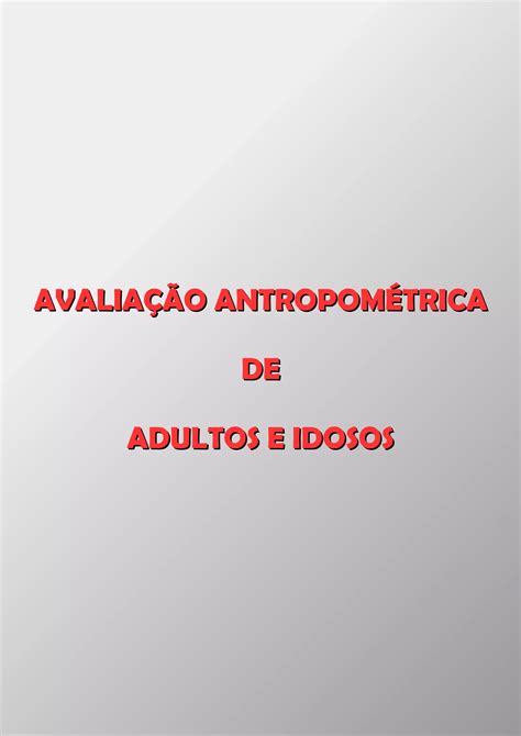 Avaliação Antropométrica De Adultos E Idosos Pdf