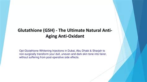 Ppt Glutathione Gsh The Ultimate Natural Anti Aging Anti Oxidant