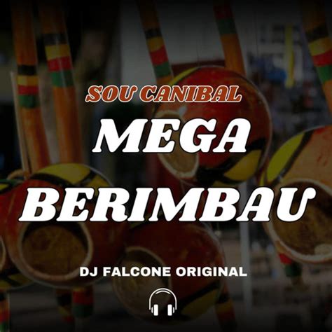 Stream Mega Berimbau Sou Canibal Feat Mc GW MC FLAVINHO By DJ