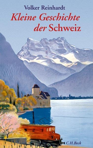 Kleine Geschichte Der Schweiz Von Volker Reinhardt Portofrei Bei Bücher