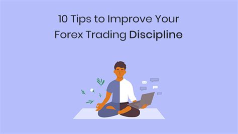 10 Tips To Improve Your Forex Trading Discipline