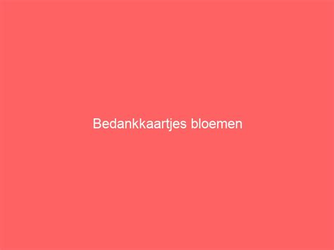 Bedankkaartjes Bloemen Goedgeschenk Nl Cadeau Geschenken Site