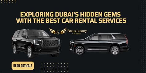 Exploring Dubais Hidden Gems With The Best Car Rental Services