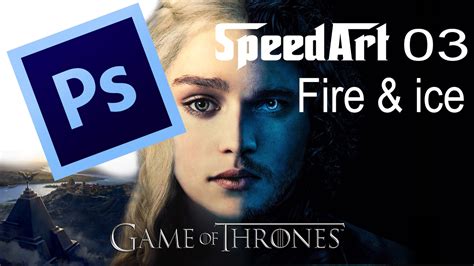 Game Of Thrones Fire Ice SpeedArt 3 YouTube