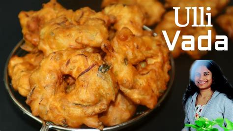 South Indian Onion Vada Recipe In Hindi Ullivada Recipe In Hindi South