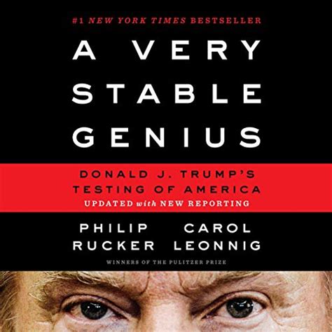 A Very Stable Genius Donald J Trumps Testing Of America