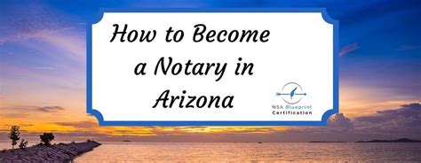 How To Become A Notary In Az Az Notary Public Nsa Blueprint