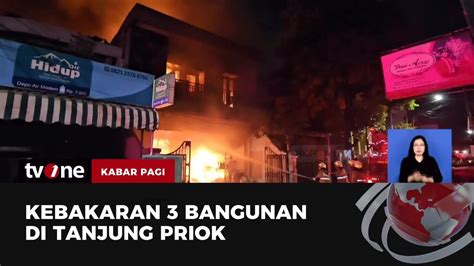 Kebakaran Hebat Landa Bangunan Di Tanjung Priok Kabar Pagi Tvone