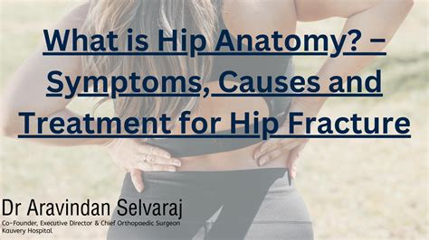 What is Hip Anatomy? – Symptoms, Causes and Treatment for Hip Fracture ...