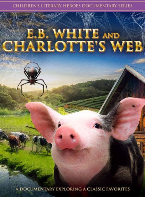 Eb White And Charlottes Web By Eb White And Charlottes Web Dvd