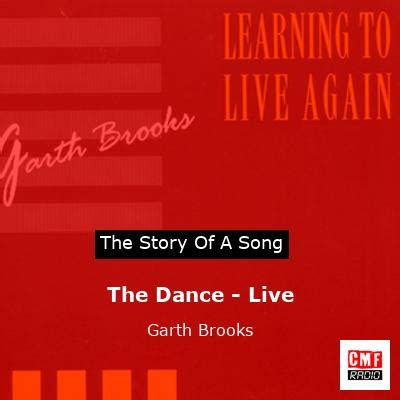 The story and meaning of the song 'The Dance - Live - Garth Brooks