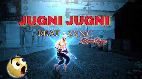 Jugni Jugni Beat Sync Montage 🥰🔥 Free Fire Montage Montage Song