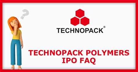 Technopack Polymers IPO Dates Price GMP Review IPOHUB