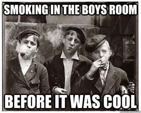 Smoking in the Boys Room Before it was Cool - Smoking Kids - quickmeme